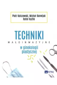 Techniki ma�oinwazyjne w ginekologii plastycznej