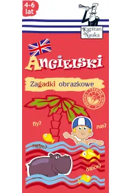 Kapitan Nauka. Angielski. Zagadki obrazkowe 4-6 lat