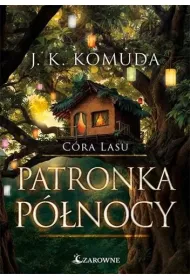 C�ra lasu. Patronka p�nocy Tom 4