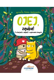 Ojej, zguba! O relacjach, empatii i wspieraniu innych