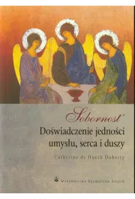 Sobornost. Do�wiadczenie jedno�ci umys�u, serca i duszy