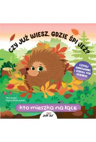 Czy ju� wiesz, gdzie �pi je�? Kto mieszka na ��ce