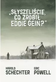 S�yszeli�cie, co zrobi� Eddie Gein?