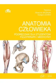 Anatomia cz�owieka. Podr�cznik dla student�w fizjoterapii i medycyny