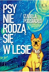 Psy nie rodz� si� w lesie
