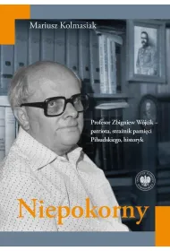 Niepokorny. Profesor Zbigniew W�jcik