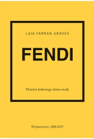 Fendi. Historia kultowego domu mody