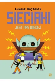 Sieciaki Jest nas wi�cej