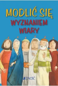 Modli� si� `Wyznaniem wiary`