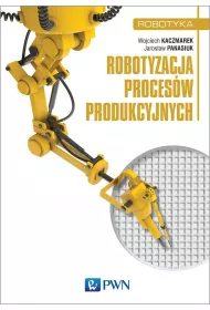 Robotyzacja procesw produkcyjnych