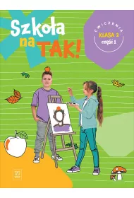 Szko�a na tak! �wiczenia. Szko�a podstawowa. Klasa 2. Cz�� 1