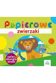 Papierowe zwierzaki. Safari, d�ungla, ocean
