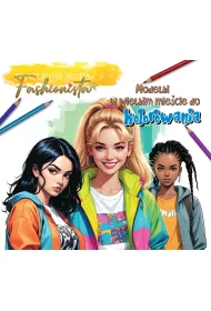 Fashionista. Modelki w mie�cie do kolorowania