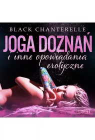 Audiobook Joga dozna i inne opowiadania erotyczne Black Chanterelle mp3