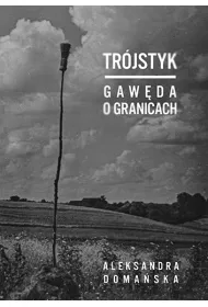 Tr�jstyk. Gaw�da o granicach