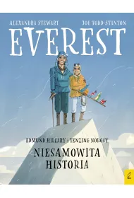 Everest. Edmund Hillary i Tenzing Norgay. Niesamowita historia