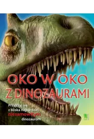 Oko w oko z dinozaurami * *