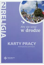 Aby nie usta w drodze. Karty pracy dla drugiej klasy gimnazjum