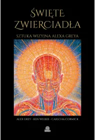 �wi�te zwierciad�a. Sztuka wizyjna Alexa Greya