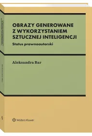 Obrazy generowane z wykorzystaniem wykorzystaniem sztucznej inteligencji. Status prawnoautorski