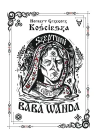 Szeptuni. Baba Wanda (barwione brzegi)