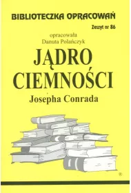 Jdro ciemnoci. Biblioteczka opracowa. Zeszyt nr 86