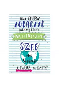 Kukartka Karnet Je�li chcesz zobaczy� jak wygl�da Najfajniejszy Szef na �wiecie Otw�rz t� kartk�