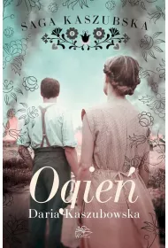 Ogie. Saga kaszubska. Tom 5
