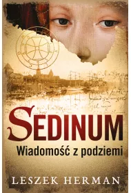 Sedinum. Wiadomo�� z podziemi