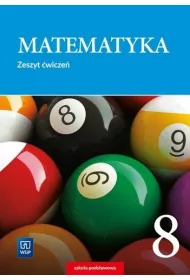 Matematyka 8. Zeszyt �wicze� dla klasy �smej szko�y podstawowej