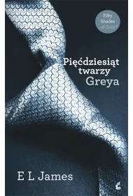 Pi��dziesi�t twarzy Greya. Tom 1