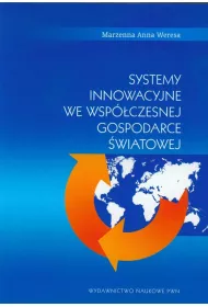 Systemy innowacyjne we wsp�czesnej gospodarce �wiatowej