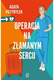 Operacja na z�amanym sercu. Klinika Z�amanych Serc. Tom 1