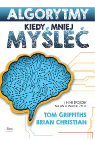 Algorytmy. Kiedy mniej my�le� * *