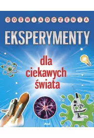 Eksperymenty dla ciekawych �wiata