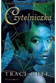Czytelniczka. Morze atramentu i zota. Tom 1