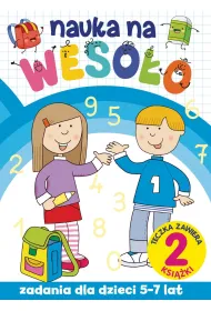 Nauka na weso�o. Zadania dla dzieci 5-7 lat