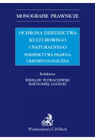 eBook Ochrona dziedzictwa kulturalnego i naturalnego. Perspektywa prawna i kryminologiczna pdf