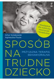 eBook Sposb na trudne dziecko. Przyjazna terapia behawioralna mobi epub