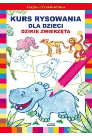 Kurs rysowania dla dzieci. Dzikie zwierz�ta
