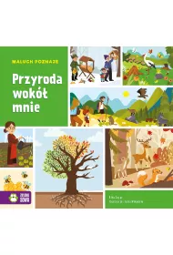 Maluch poznaje. Przyroda wok mnie