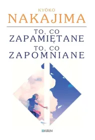 To, co zapami�tane to, co zapomniane