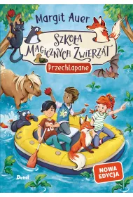 Przechlapane. Szko�a magicznych zwierz�t. Tom 16 (nowa edycja)