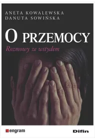 O przemocy. Rozmowy ze wstydem