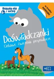 Do�wiadczanki ciekawe �wiczenia przyrodnicze bawi� si� i ucz�