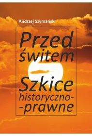 eBook Przed witem. Szkice historyczno-prawne pdf