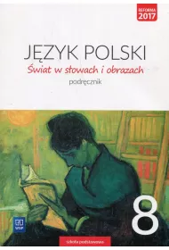 wiat w sowach i obrazach. Jzyk polski. Podrcznik. Klasa 8. Szkoa podstawowa