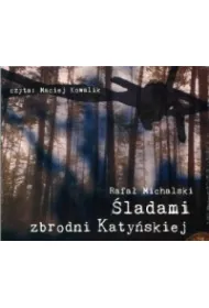 �ladami zbrodni Katy�skiej audiobook CD
