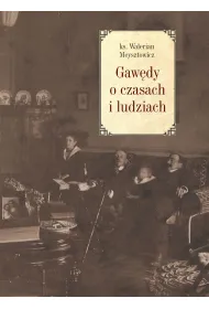 Gaw�dy o czasach i ludziach