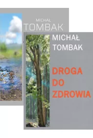 Pakiet: Jak �y� d�ugo i zdrowo, Droga do zdrowia